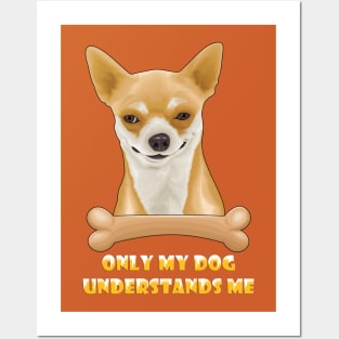 Only My Dog Understands Me ( A Drawing For A Funny Looking Dog ) Posters and Art